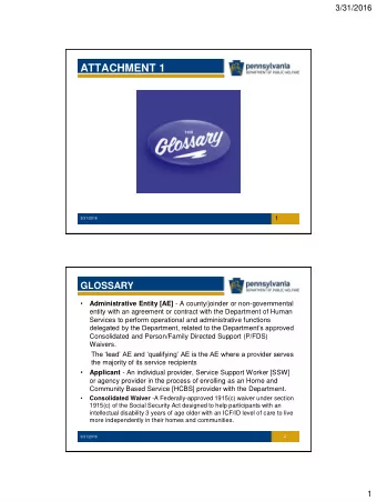 ATTACHMENT 1  1  3/31/2016  Click to add footer text  GLOSSARY   Administrative Entity [AE] - A