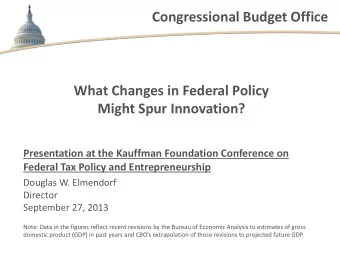 Congressional Budget Office  What Changes in Federal Policy  Might Spur Innovation?  Presentation
