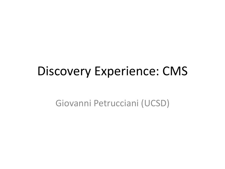 discovery experience cms