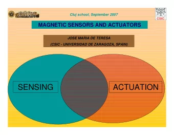 SENSING  ACTUATION  Cluj school, September 2007  SENSING  ACTUATION  MAGNETIC  MAGNETIC  SENSING