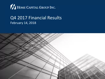 Q4 2017 Financial Results  February 14, 2018  Forward-Looking Statements  From time to time Home