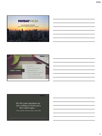 2016  FLSA OVERTIME CHANGES:  WHAT EVERY BUSINESS NEEDS TO KNOW  PRESENTED BY Kerry Lear, JD, PHR