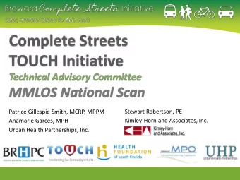 Alternative LOS Methodologies  Purpose  The Broward Complete Streets Guidelines emphasize the