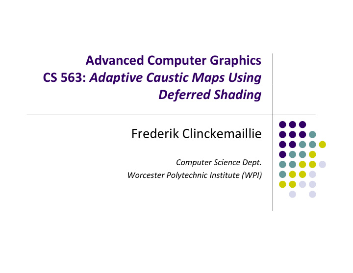 advanced computer graphics cs 563 adaptive caustic maps