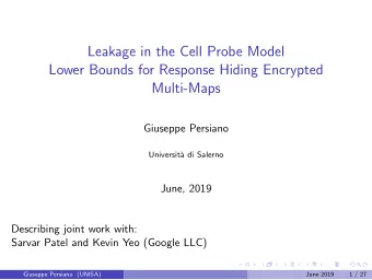 Leakage in the Cell Probe Model  Lower Bounds for Response Hiding Encrypted  Multi-Maps  Giuseppe