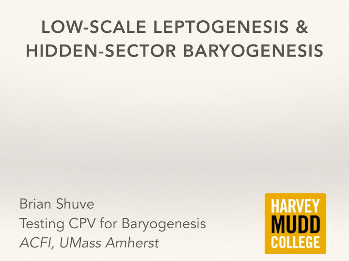 low scale leptogenesis hidden sector baryogenesis