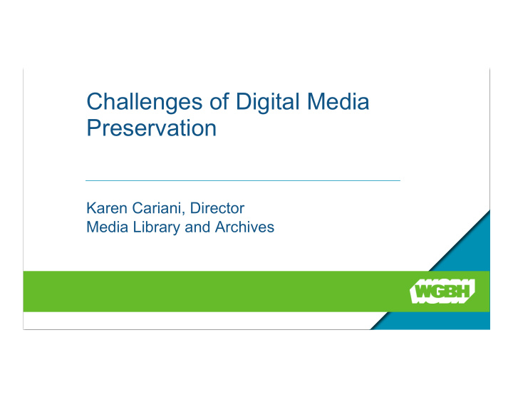 challenges of digital media preservation