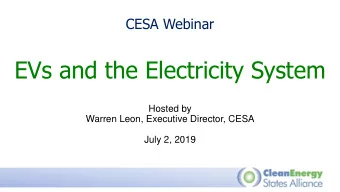 EVs and the Electricity System  Hosted by  Warren Leon, Executive Director, CESA  July 2, 2019