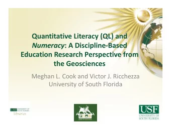 Quantitative Literacy (QL) and Numeracy : A Discipline-Based  Education Research Perspective from