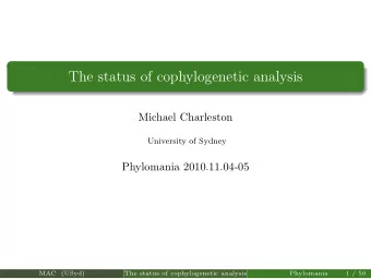 The status of cophylogenetic analysis  Michael Charleston  University of Sydney  Phylomania