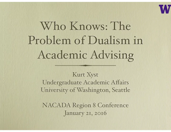 who knows the problem of dualism in academic advising