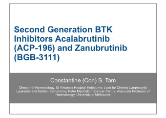 Second Generation BTK  Inhibitors Acalabrutinib  (ACP-196) and Zanubrutinib  (BGB-3111)