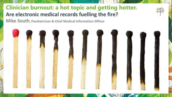 clinician burnout a hot topic and getting hotter are