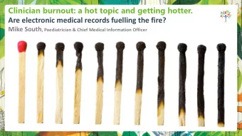 Clinician burnout: a hot topic and getting hotter.  Are electronic medical records fuelling the