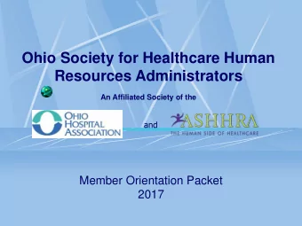 Ohio Society for Healthcare Human  Resources Administrators  An Affiliated Society of the  and