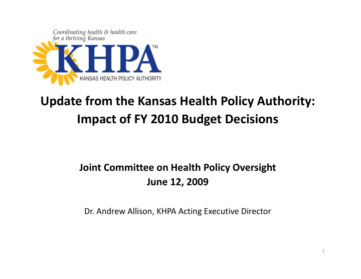 update from the kansas health policy authority impact of