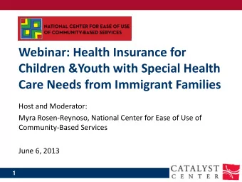 Host and Moderator:  Myra Rosen-Reynoso, National Center for Ease of Use of  Community-Based