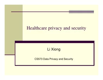 Healthcare privacy and security  Li Xiong  CS573 Data Privacy and Security  Patients Are Concerned