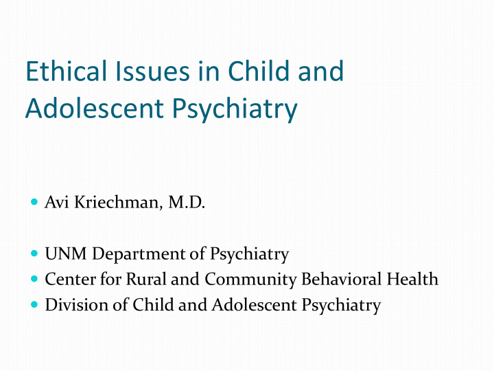 ethical issues in child and adolescent psychiatry