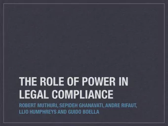 THE ROLE OF POWER IN  LEGAL COMPLIANCE  ROBERT MUTHURI, SEPIDEH GHANAVATI, ANDRE RIFAUT,  LLIO