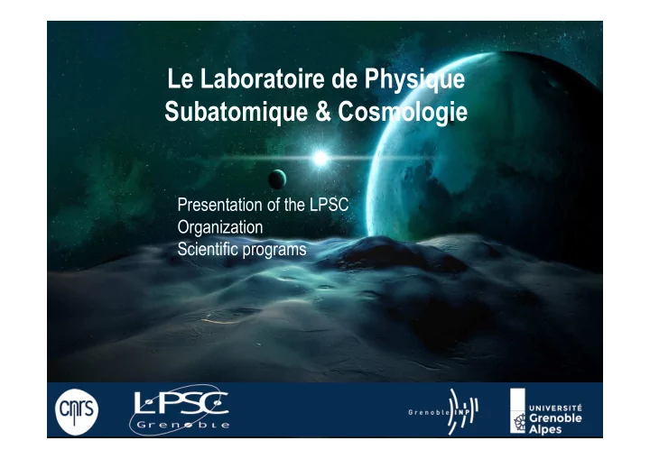 le laboratoire de physique subatomique cosmologie