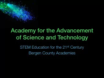 Academy for the Advancement of Science and Technology  STEM Education for the 21 st Century
