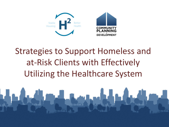 strategies to support homeless and at risk clients with