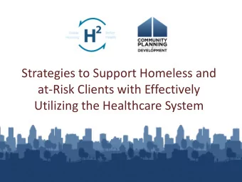 Strategies to Support Homeless and at-Risk Clients with Effectively Utilizing the Healthcare System