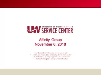 Affinity Group  November 6, 2018  The University of Wisconsin Service Center will   Serve the