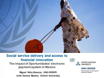 Social service delivery and access to  financial innovation T he impact of Oportunidades