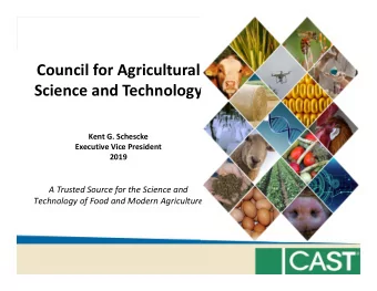 Council for Agricultural  Science and Technology  Kent G. Schescke  Executive Vice President  2019