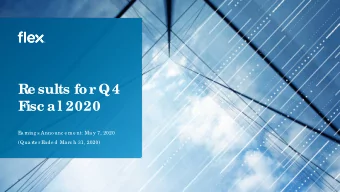 Re sults for  Q4  F  isc al 2020  E  a rning s Anno unc e me nt: Ma y 7, 2020  (Qua rte r E  nde d