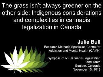 The grass isnt always greener on the  other side: Indigenous considerations  and complexities in