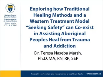 Exploring how Traditional  Healing Methods and a  Western Treatment Model  Seeking Safety can