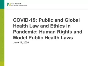 COVID-19: Public and Global  Health Law and Ethics in  Pandemic: Human Rights and  Model Public