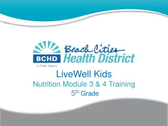 LiveWell Kids  Nutrition Module 3 &amp; 4 Training 5 th Grade  LiveWell Kids Modules  Fruits &amp;