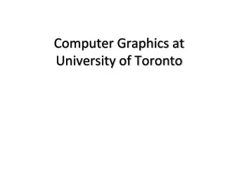 Computer Graphics at  University of Toronto  2  Modeling  5  Geometry Processing is biology  6