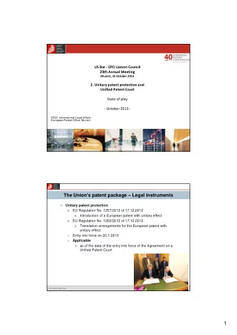 1  Today's European patent system  The Union's patent package  Legal instruments  Unified