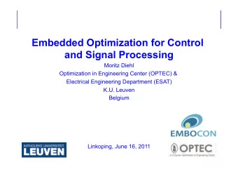 Embedded Optimization for Control  and Signal Processing  Moritz Diehl  Optimization in Engineering