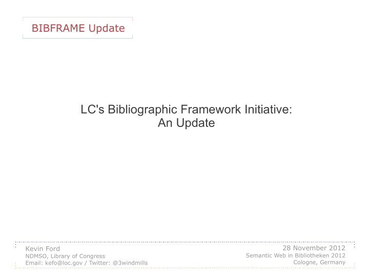 lc s bibliographic framework initiative an update