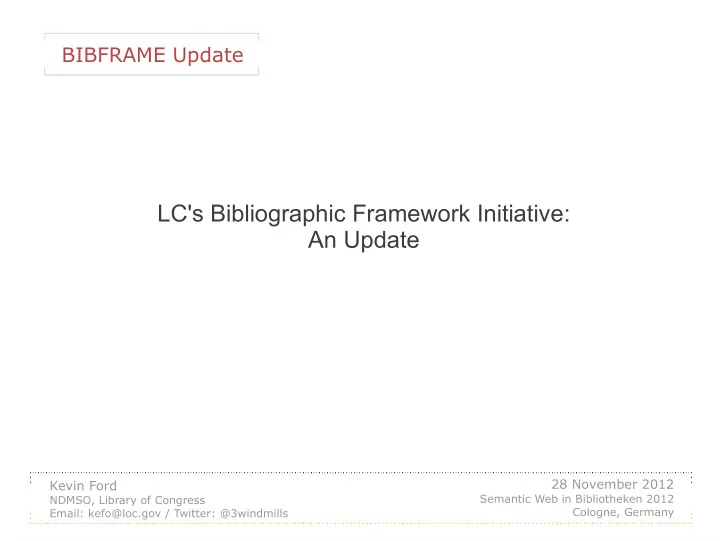 lc s bibliographic framework initiative an update