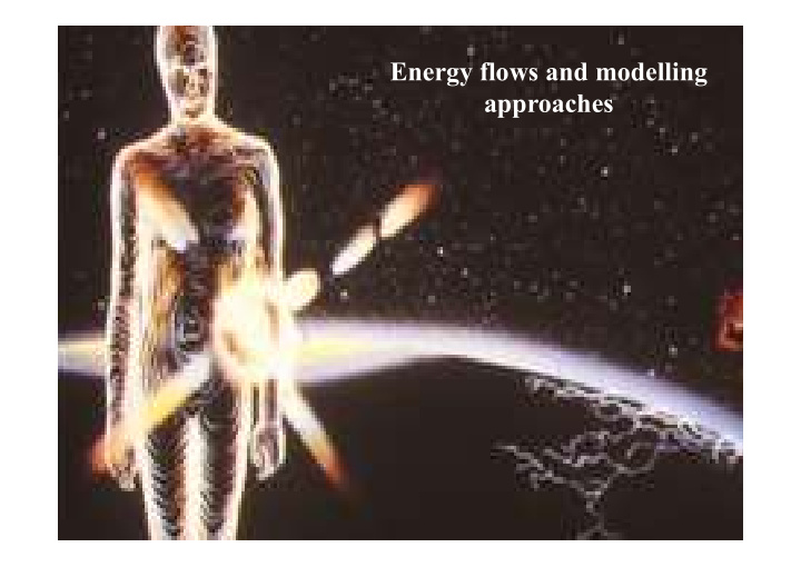 energy flows and modelling approaches energy flows in