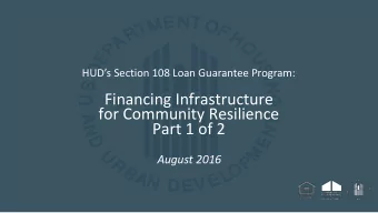 for Community Resilience Part 1 of 2 August 2016 !bout the Section 108 Program  Schmidts