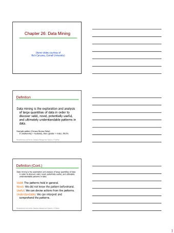 Chapter 26: Data Mining  (Some slides courtesy of  Rich Caruana, Cornell University)  Definition