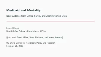 Medicaid and Mortality:  New Evidence from Linked Survey and Administrative Data  Laura Wherry