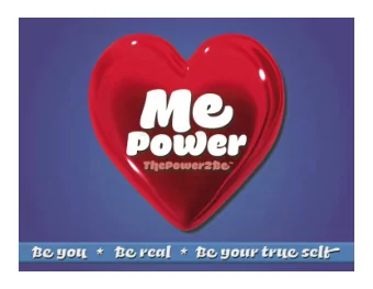 ME POWER                       helps  me  .because if I did not know I have my Me Power when I
