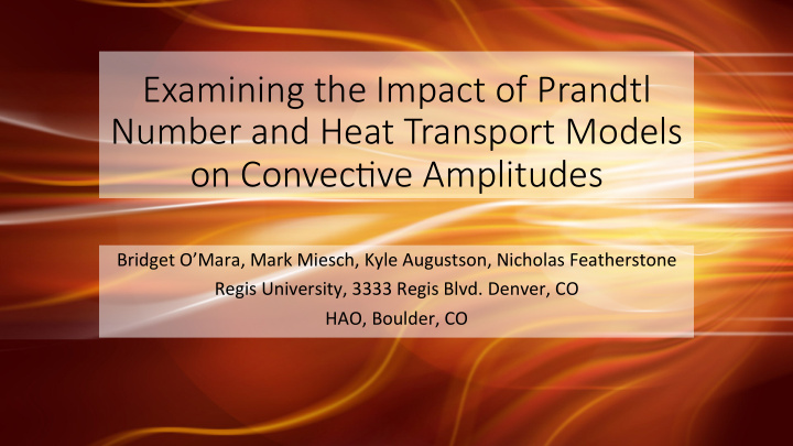 examining the impact of prandtl number and heat transport