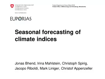 Jonas Bhend, Irina Mahlstein, Christoph Spirig,  Jacopo Riboldi, Mark Liniger, Christof Appenzeller