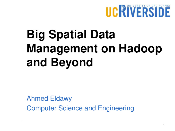 big spatial data management on hadoop and beyond