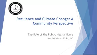 The Role of the Public Health Nurse  Merrily Evdokimoff, RN, PhD 4 th NACCHO National Climate